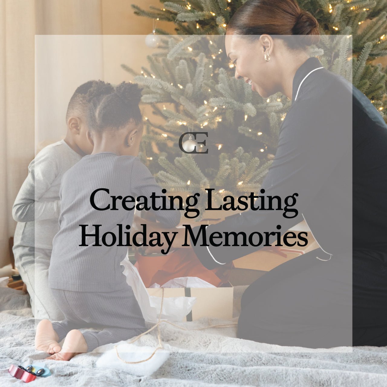 Creating Lasting Holiday Memories