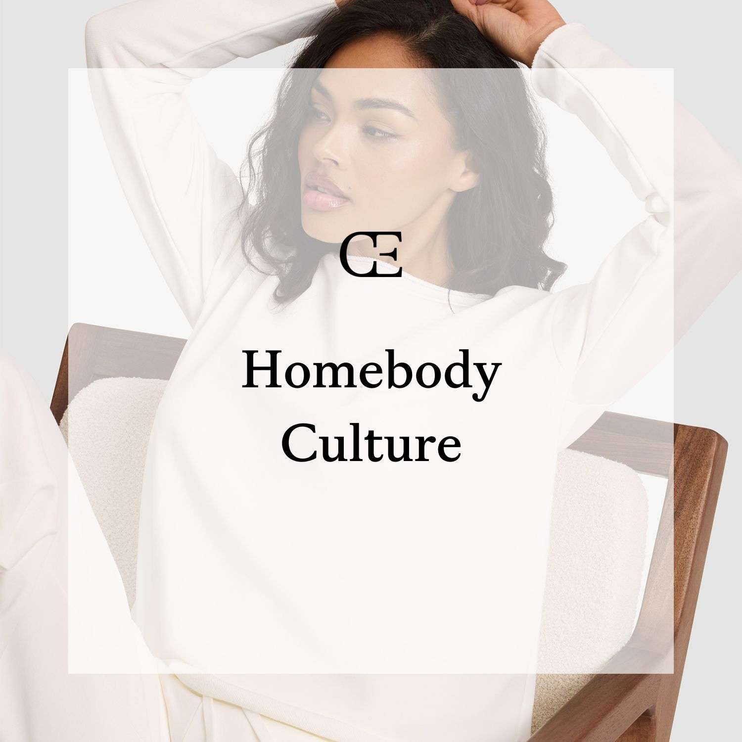 Homebody Culture
