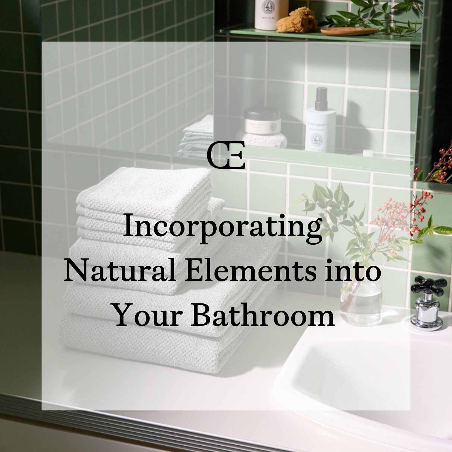 Incorporating Natural Elements into Your Bathroom